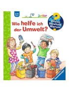 Ravensburger Wieso? Weshalb? Warum? junior, Band 43: Wie helfe ich der Umwelt?