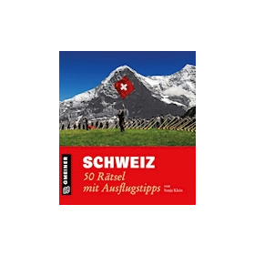 Schweiz - 50 Rätsel mit Ausflugtipps