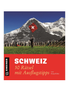 Schweiz - 50 Rätsel mit Ausflugtipps